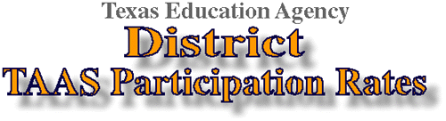 2001-02 District TAAS Participation Reports