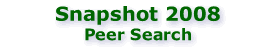 Snapshot 2008: Peer Search